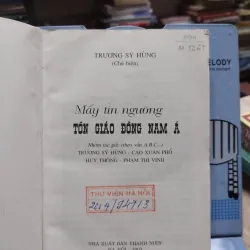 sách: Mấy tín ngưỡng Tôn giáo Đông Nam Á - Trương Sĩ Hùng (chủ biên) (A1) 566901
