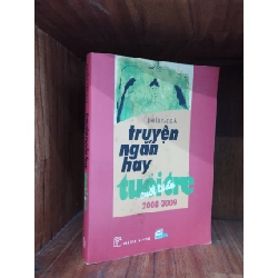 Truyện Ngắn Hay Tuổi Trẻ Cuối Tuần 2008 -2009 - Nhiều Tác Giả