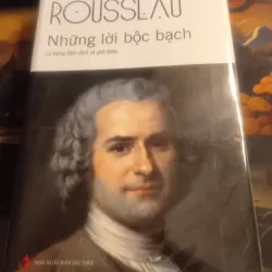 NHỮNG LỜI BỘC BẠCH - ROUSSEAU 748572