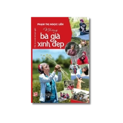 Những bà già xinh đẹp - Phạm Thị Ngọc Liên VANVOSACH