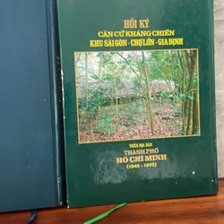 Hồi ký căn cứ kháng chiến khu sài gòn _Chợ lớn_Gia Định trên địa bàn Thành Phố Hồ Chí Minh 604979