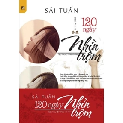 120 Ngày Nhìn Trộm - Sái Tuấn, Hoàng Phương Anh ASB.PO Oreka Blogmeo 230225