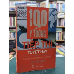 100 ý tưởng tiếp thị tuyệt hay - Jim Blythe 121439