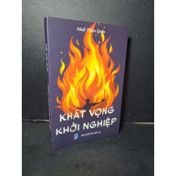 Khát vọng khởi nghiệp mới 90% rách bìa, có chữ ký tác giả nhẹ 2024 Nhất Thiên Quân HCM2205 KỸ NĂNG Blogmeo 27525
