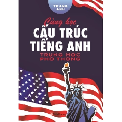 Cùng học cấu trúc tiếng Anh THPT (HH) Mới 100% HCM.PO Độc quyền - Ngoại ngữ 215870