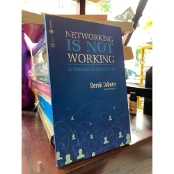 Networking is not Working: Xây dựng mạng lưới quan hệ hiệu quả - Derek Coburn 330044