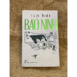 Tạp bút Bảo Ninh 2015 mới 80% ố, có chữ ký của chủ sở hữu cũ Văn học Việt Nam NSX1004