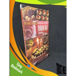 (TẶNG BOOKMARK) Kỹ thuật thực hiện những món bánh âu mới dễ làm 2008 mới 90% RBK1407