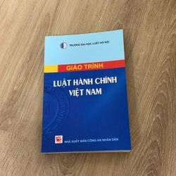 Giáo trình luật hành chính Việt Nam - Trường đại học Luật