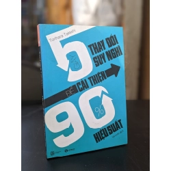 5 giây thay đổi suy nghĩ để cải thiện 90% hiệu suất - Torihara Takashi