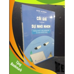 (TẶNG BOOKMARK) Cái giá của sự nhỏ nhen mới 100% RBK2105 Alex Alonso SÁCH KỸ NĂNG