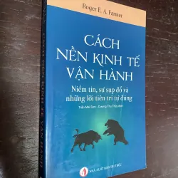 Cách nền kinh tế vận hành-Roger E. A. Farmer ( bản in đầu)