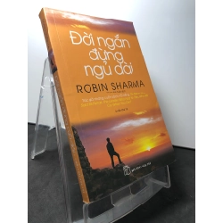 Đời ngắn đừng ngủ dài 2018 mới 80% ố vàng Robin Sharma HPB0709 KỸ NĂNG