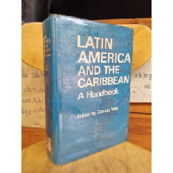 LATIN AMERICA AND THE CARIBBEAN A HAND BOOK - EDITED BY CLAUDIO VÉLIZ