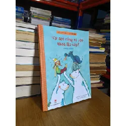Tại sao răng va vào nhau lập cập ? - Andrea Schutze (Lê Quang dịch)
