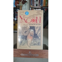 Yagon những kẻ vô cảm mới 100% có bọc sách Phạm Bá Diệp [2001] SÁCH VĂN HỌC
