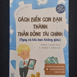 Cách biến con bạn thành thần đồng tài chính (ngay cả khi bạn không giàu) - Beth Kobliner