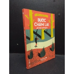 (TẶNG BOOKMARK) Bước chậm lại giữ hiện tại trong ta - Chánh niệm từng phút giây Adam Ford 2022 Mới 95% bẩn nhẹ góc RBK.ASB0309