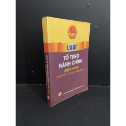 Luật tố tụng hành chính (hiện hành) (sửa đổi, bổ sung năm 2019) mới 80% ố bẩn 2020 HCM2811 GIÁO TRÌNH, CHUYÊN MÔN