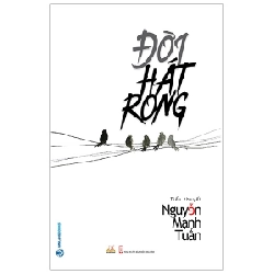 Đời Hát Rong - Nguyễn Mạnh Tuấn (Mới 100%) Tiểu thuyết, Văn Lang Books - SÁCH ĐẠI HỌC