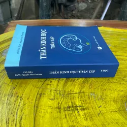 THẦN KINH HỌC TOÀN TẬP - CHỦ BIÊN GS.TS. NGUYỄN VĂN CHƯƠNG 729195