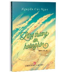 Lặng thương đến hoàn hôn (TB2019) mới 100% Nguyễn Các Ngọc 2019 HCM.PO