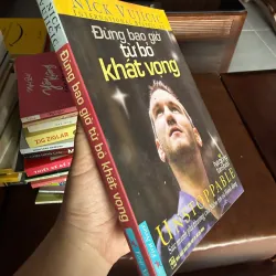 Đừng Bao Giờ Từ Bỏ Khát Vọng – Nick Vujicic- K3 1003363