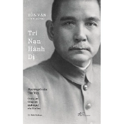 Tri Nan Hành Dị
 Tôn Văn (Tôn Trung Sơn) - Nhã Nam LỊCH SỬ - CHÍNH TRỊ - TRIẾT HỌC Blogmeo 27525