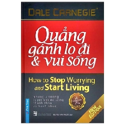 Quẳng Gánh Lo Đi & Vui Sống (Bìa Cứng) 2022 - Dale Carnegie New 100% HCM.PO 33432