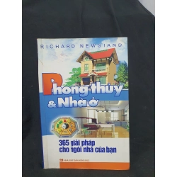 Phong thủy và nhà ở 365 giải pháp cho nhà ở của bạn mới 60% 2008 HSTB.HCM205 Richard Newstand SÁCH TÂM LINH - TÔN GIÁO - THIỀN