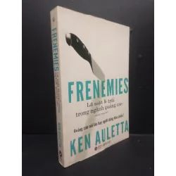 [Sách Cũ SCGR] Frenemies Lá mặt lá trái trong ngành quảng cáo mới 90% bẩn nhẹ 2020 HCM2105 Ken Auletta SÁCH MARKETING KINH DOANH