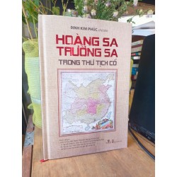 Hoàng Sa Trường Sa trong thư tịch cổ - Đinh Kim Phúc