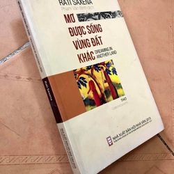 Thơ Mơ Được Sống Vùng Đất Khác (Song ngữ Việt-Anh) - Rati Saxen nguyên tác