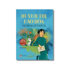 Phụ nữ tùng thư - Huỳnh Thị Bảo Hòa vấn đề phụ nữ ở nước ta - Đoàn Ánh Dương Vanvosach
