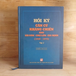 Hồi Ký Căn Cứ Kháng Chiến Khu Sài Gòn - Chợ Lớn - Gia Định Trên Địa Bàn TPHCM(1945 - 1975) 546448