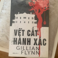 Vết Cắt Hành Xác - Gillian Flynn