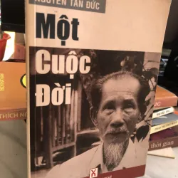 Một cuộc đời - Nguyễn Tấn Đức