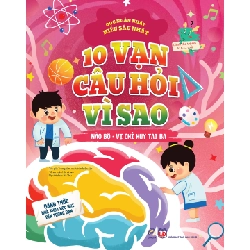 10 vạn câu hỏi vì sao - Não bộ - Vị chỉ huy tài ba - - LINHLANBOOKS - Sách Mẹ và bé
