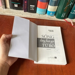 II Sách Kỹ Năng: Sống Đừng Bao Giờ Từ Bỏ - Huỳnh Ngọc Trước, Lê Thanh Phong - 2020 536746