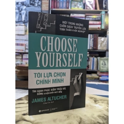 Tôi lựa chọn chính mình - James Altucher 124783