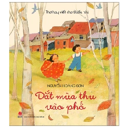 Thơ Hay Viết Cho Thiếu Nhi - Dắt Mùa Thu Vào Phố - Nguyễn Hoàng Sơn (Mới 100%) Thơ ca, tục ngữ, ca dao, thành ngữ, NXB Kim Đồng - SÁCH ĐẠI HỌC