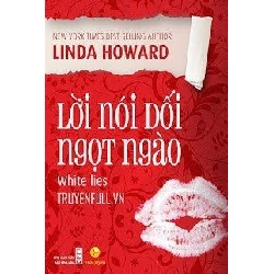 Lời Nói Dối Ngọt Ngào - Linda Howard ASB.PO Oreka Blogmeo 230225