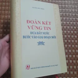 NGUYỄN PHÚ TRỌNG - ĐOÀN KẾT VỮNG TINH...