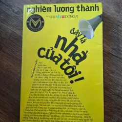 Đây là nhà của tôi! - Nghiêm Lương Thành - Văn học/Truyện ngắn