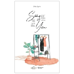 Sống Cho Đáng Sống Yêu Cho Đáng Yêu - Jinie Lynk