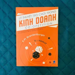 LÝ THUYẾT TRÒ CHƠI TRONG KINH DOANH A. M. Brandenburger, Bary J. Nalebuff