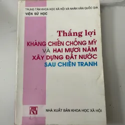 Thắng lợi kháng chiến chống Mỹ và hai mươi năm xây dựng đất nước sau chiến tranh