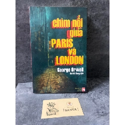 Chìm nổi giữa Paris và London- George Orwell Sách văn học STB0302