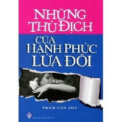 Những Thù Địch Của Hạnh Phúc Lứa Đôi - Phạm Côn Sơn ASB.PO Oreka Blogmeo 230225