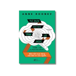 Tư duy như nhà tâm lý học - Anne Rooney Vanvosach